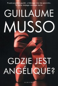 Gdzie jest Angelique? - Guillaume Musso - ebook + audiobook + książka