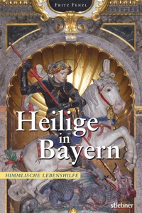 Heilige in Bayern - Fritz Fenzl - ebook