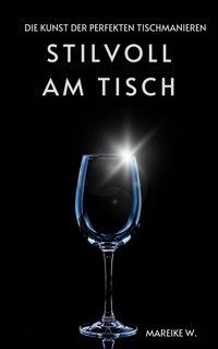 Stillvoll am Tisch - Mareike W. - ebook