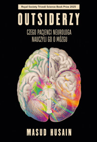 Outsiderzy. Czego pacjenci neurologa nauczyli go o mózgu - Masud Husain - ebook + audiobook + książka