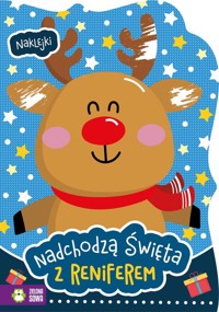 Nadchodzą święta z reniferem - Opracowanie zbiorowe - książka