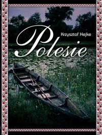 Polesie - Hejke Krzysztof - książka