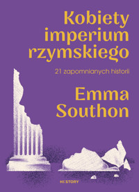 Kobiety imperium rzymskiego. 21 zapomnianych historii - Emma Southon - ebook + książka