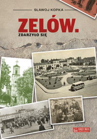 Zelów. Zdarzyło się - Sławoj Kopka - książka