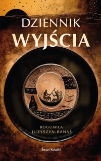 Dziennik wyjścia - Juzyszyn-Banaś Bogumiła - ebook + audiobook + książka