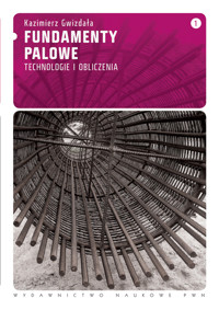 Fundamenty palowe Tom 1 technologie i obliczenia - Gwizdała Kazimierz - książka
