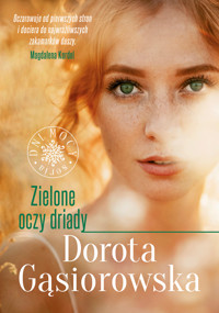 Zielone oczy driady. Seria DNI MOCY - Dorota Gąsiorowska - ebook