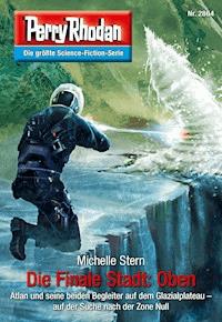 Perry Rhodan 2864: Die Finale Stadt: Oben -  Michelle Stern - ebook