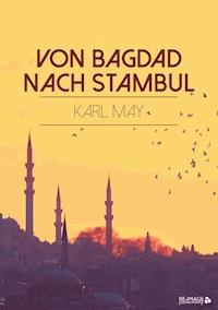 Von Bagdad nach Stambul - Karl May - ebook