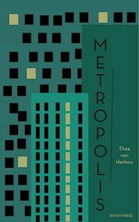 Metropolis - Thea von Harbou - ebook