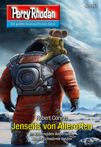 Perry Rhodan 3282: Jenseits von Allerorten -  Robert Corvus - ebook