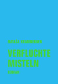 Verfluchte Misteln - Kramberger Nataša - ebook