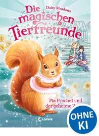 Die magischen Tierfreunde (Band 5) - Pia Puschel und der geheime Zauber - Daisy Meadows - ebook