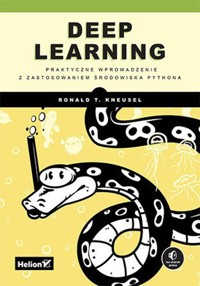 Deep Learning. - Kneusel Ron - książka
