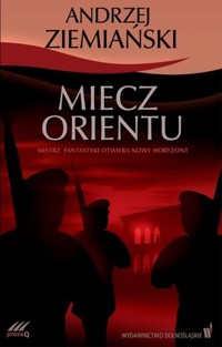 Miecz orientu - Andrzej Ziemiański - ebook