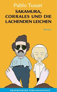Sakamura, Corrales und die lachenden Leichen - Pablo Tusset - ebook