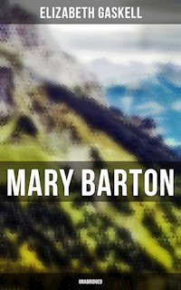 Mary Barton (Unabridged) - Elizabeth Gaskell - ebook