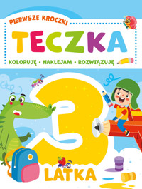 Pierwsze kroczki. Teczka 3-latka - zbiorowa praca - książka