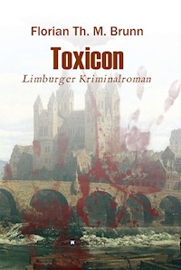 Toxicon - Florian Th. M. Brunn - ebook