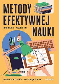 Metody efektywnej nauki. - Martin Robert - książka