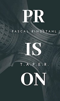 Prison: T.a.p.e.r. - Pascal Ringstahl - ebook