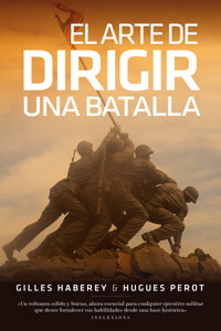 El arte de dirigir una batalla - Gilles Haberey - ebook