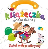 Książeczka małego dziecka Świat małego odkrywcy -  - książka