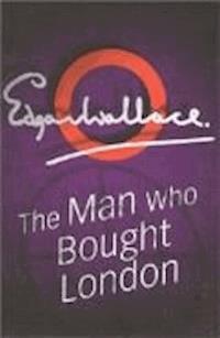 The Man who bought London - Edgar Wallace - darmowy ebook