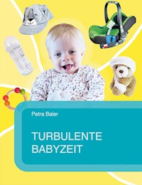 Turbulente Babyzeit - Petra Baier - ebook