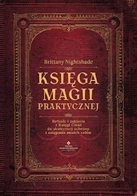 Księga magii praktycznej - Nightshade Brittany - ebook + książka