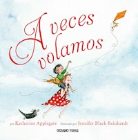A veces volamos - Katherine Applegate - ebook