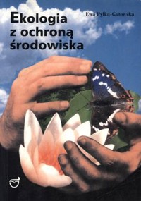 Ekologia z ochroną środowiska - Pyłka-Gutowska Ewa - ebook