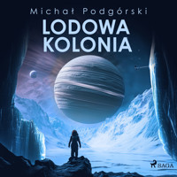 Lodowa kolonia - Podgórski Michał - ebook + audiobook