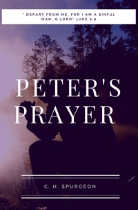 Peter`s Prayer - Spurgeon Charles - ebook