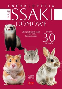 Encyklopedia. Małe ssaki domowe - Hubert Zientek - książka