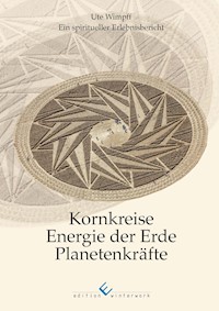 Kornkreise - Energie der Erde - Planetenkräfte - Ute Wimpff - ebook
