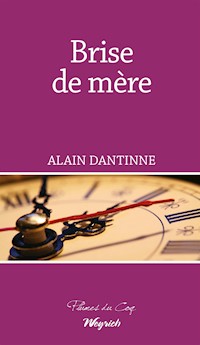 Brise de mère - Alain Dantinne - ebook