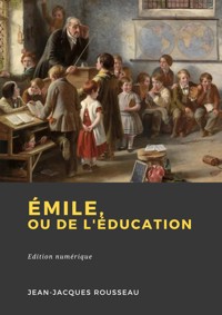 Émile, ou De l'éducation - Jean-Jacques Rousseau - ebook
