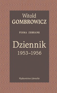 Dziennik 1953–1956. Pisma zebrane - Witold Gombrowicz - książka