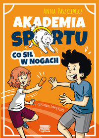 Co sił w nogach. Akademia sportu. Tom 2 - Anna Paszkiewicz - książka