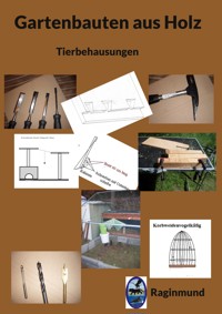 Gartenbauten aus Holz - Raginmund - ebook