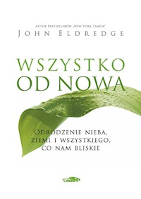 Wszystko od nowa - Eldredge John - książka
