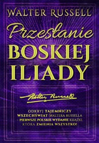 Przesłanie Boskiej Iliady - Walter Russell - ebook + audiobook