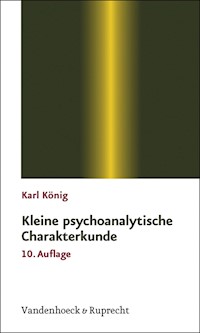 Kleine psychoanalytische Charakterkunde - Karl König - ebook