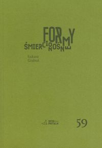 Formy śmiercionośne - Grabuś Łukasz - książka