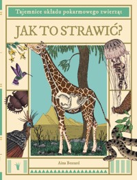 Jak to strawić? Tajemnice układu pokarmowego zwierząt - Aina Bestard, Victor Sabate - książka