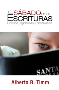 El sábado en las Escrituras - Alberto R. Timm - ebook