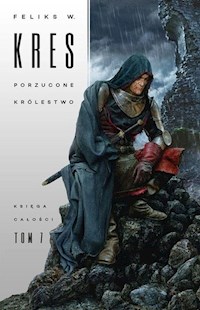 Księga Całości Tom 7 Porzucone królestwo - Kres Feliks W. - książka