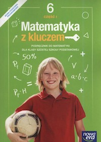Matematyka z kluczem 6 Podręcznik Część 1 - Braun Marcin, Mańkowska Agnieszka, Paszyńska Małgorzata - książka