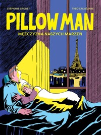 Pillow Man Mężczyzna naszych marzeń - Grodet Stephane - książka